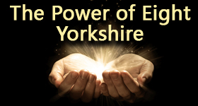 The Power of Eight - Yorkshire The Power of Eight - Yorkshire