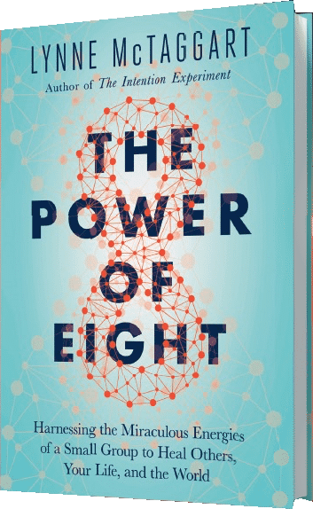 The Power Of Eight by Lynne McTaggart The Power Of Eight by Lynne McTaggart